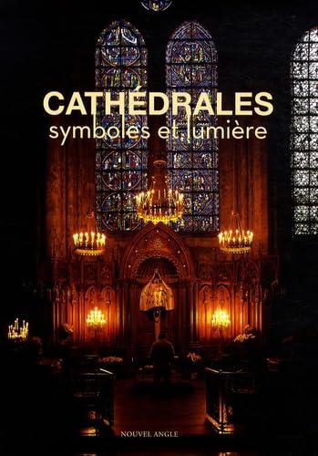 Les cathédrales: Symboles et lumière Books