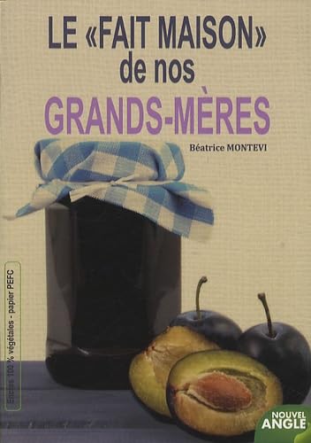 Le 'fait maison' de nos grands-mères book