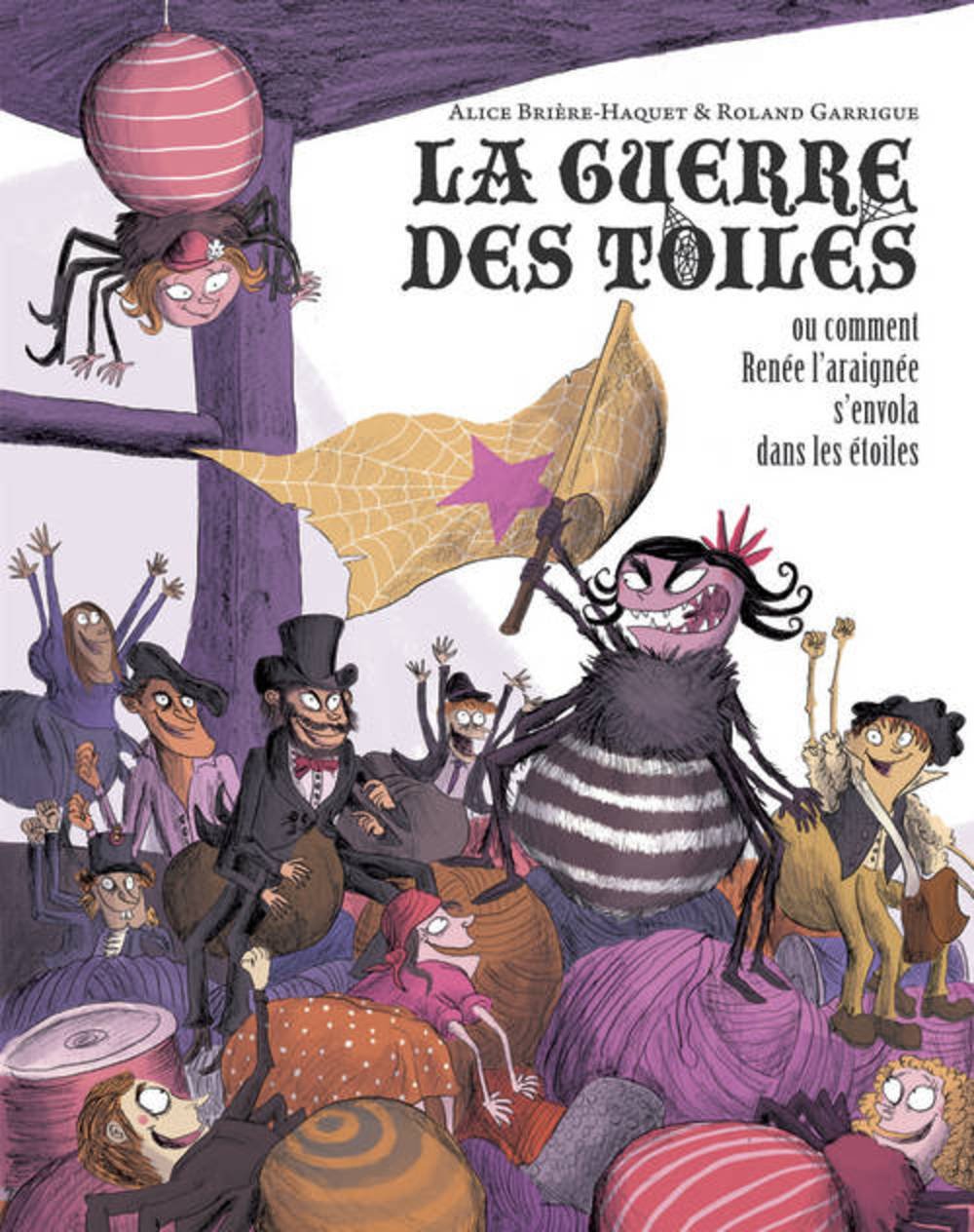 La Guerre des toiles ou comment Renée l'araignée s'envola dans les étoiles book