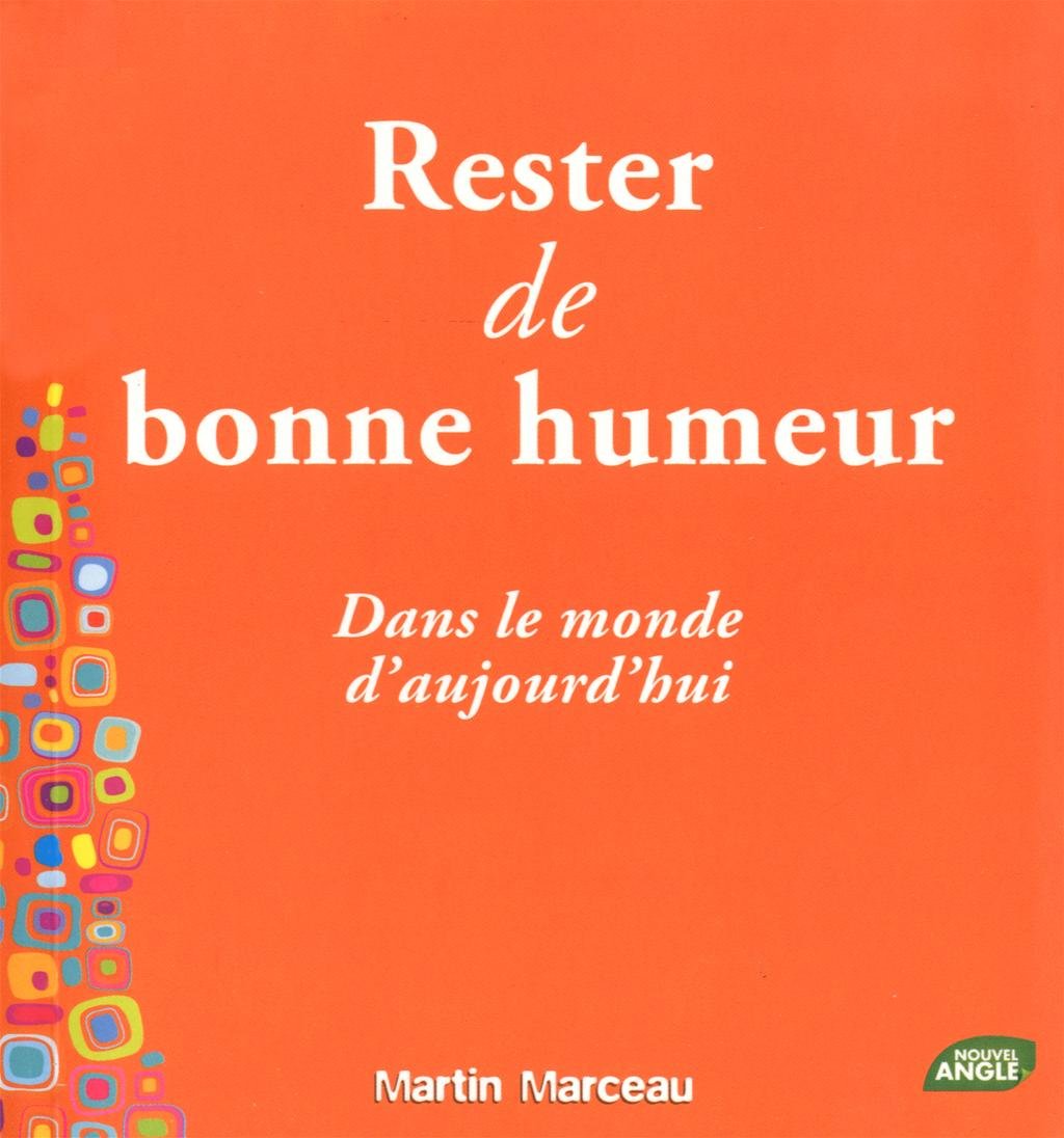 Rester de Bonne humeur dans le monde d'aujourd'hui book