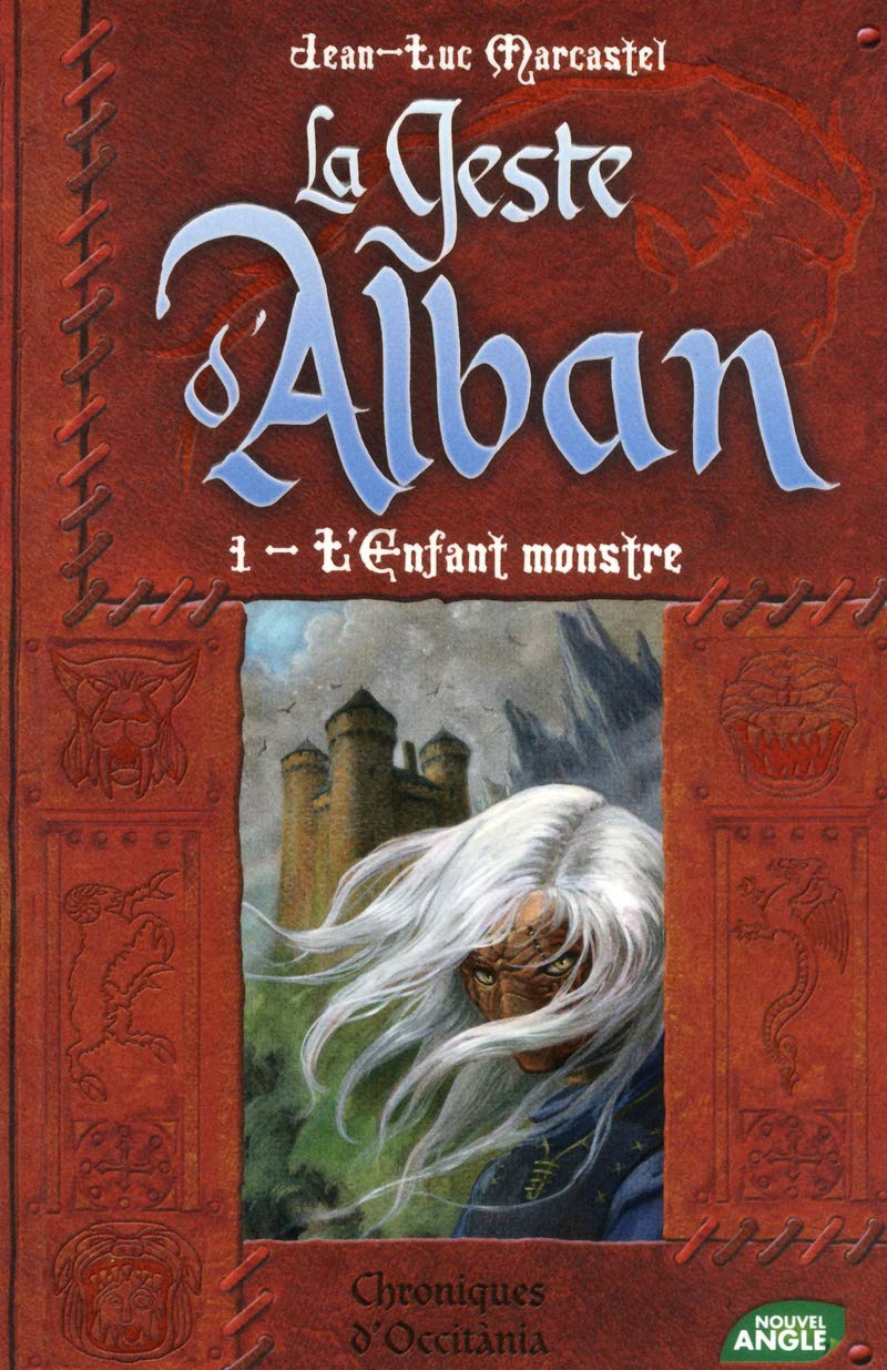 LE GESTE D'ALBAN - tome 1 : L'enfant monstre book
