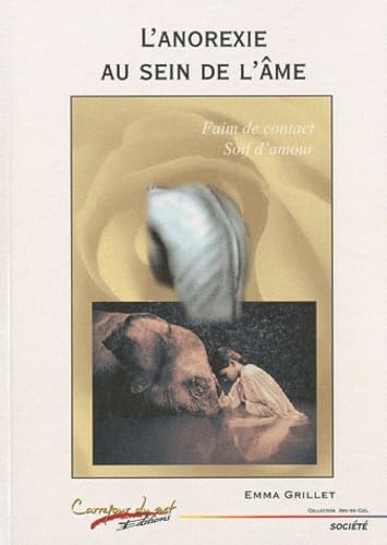 L'anorexie au sein de l'âme: Faim de contact, Soif d'amour book