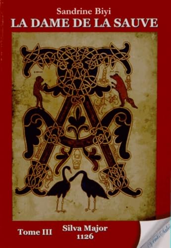 La dame de La Sauve Volume 3, Silva Major : 1126 : roman historique Contemporary literature