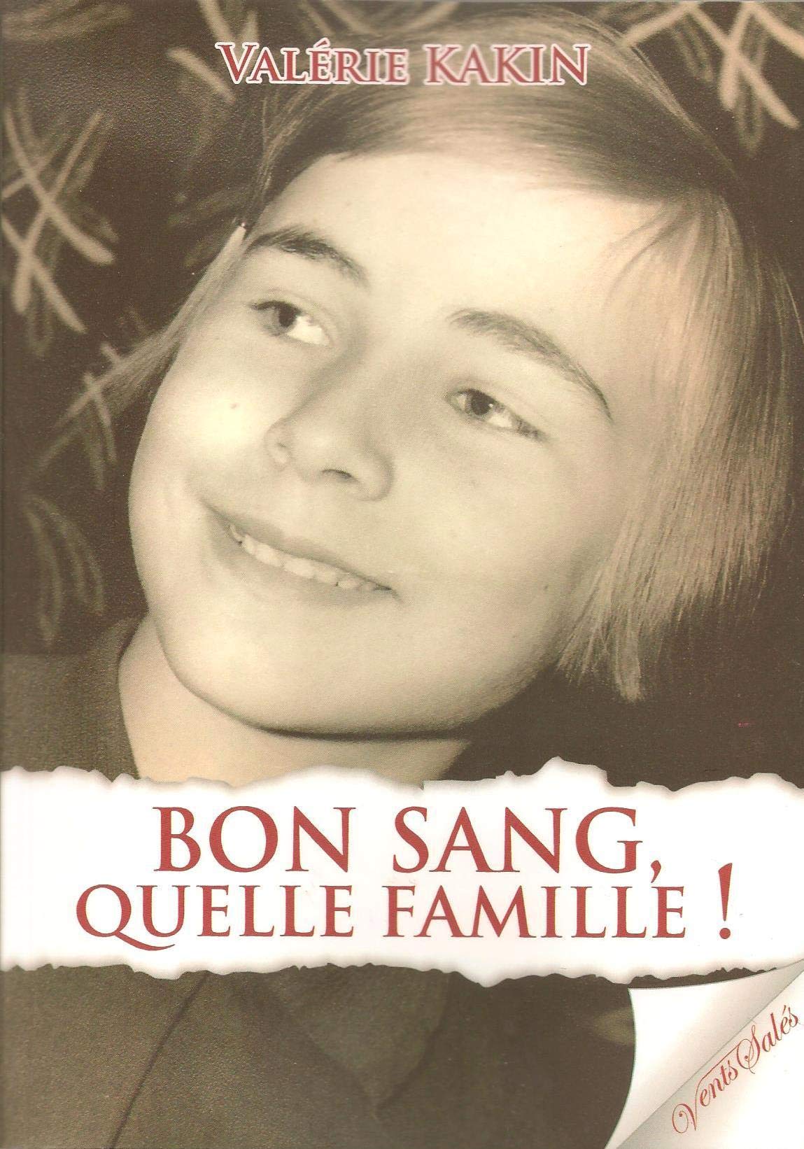Bon sang quelle famille ! book