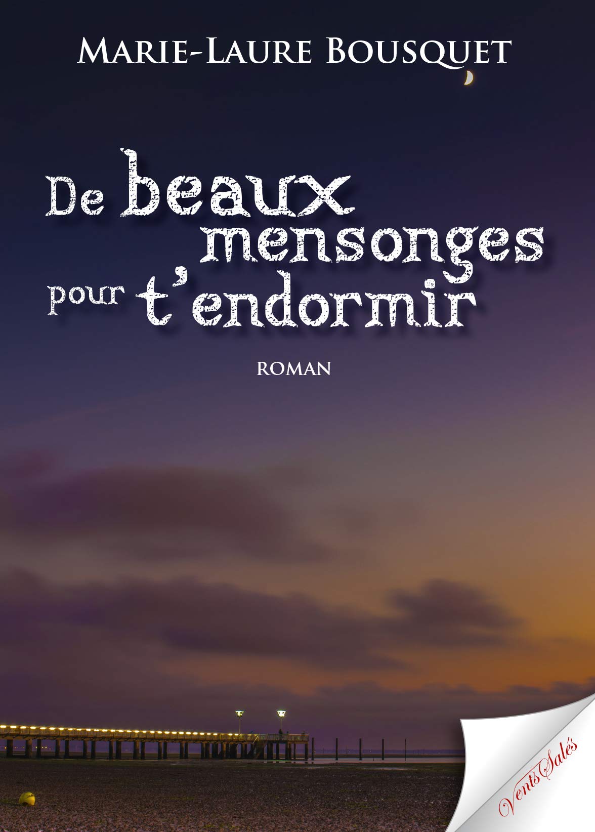 De beaux mensonges pour s'endormir book