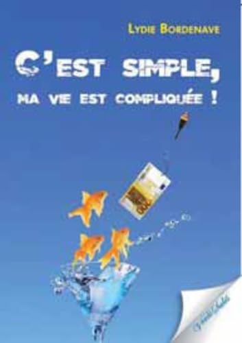 C'est simple, ma vie est compliquée book