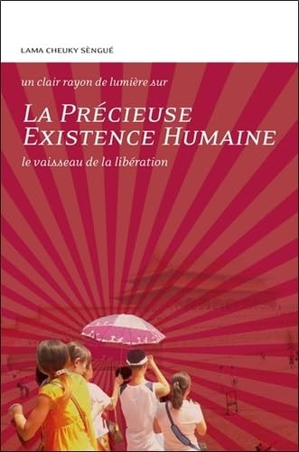 La Précieuse existence humaine - Le vaisseau de la libération Religion & Esotericism