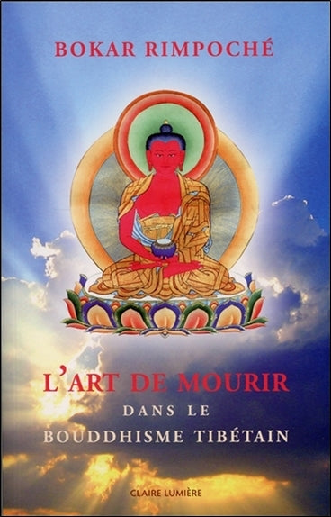 Mort et art de mourir dans le bouddhisme tibétain Religion & Esotericism