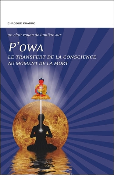 P'owa : le transfert de la conscience au moment de la mort Religion & Esotericism