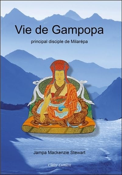 Vie de Gampopa - Principal disciple de Milarépa book