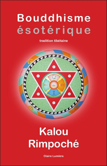 Bouddhisme ésotérique : tradition tibétaine Religion & Esotericism