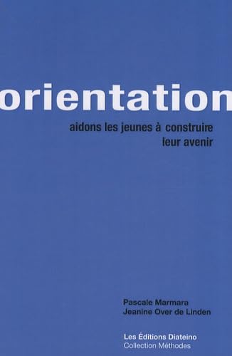 Orientation: Aidons les jeunes à construire leur avenir book