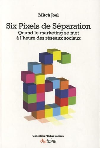 Six pixels de séparation. Quand le marketing se met à l'heur Books