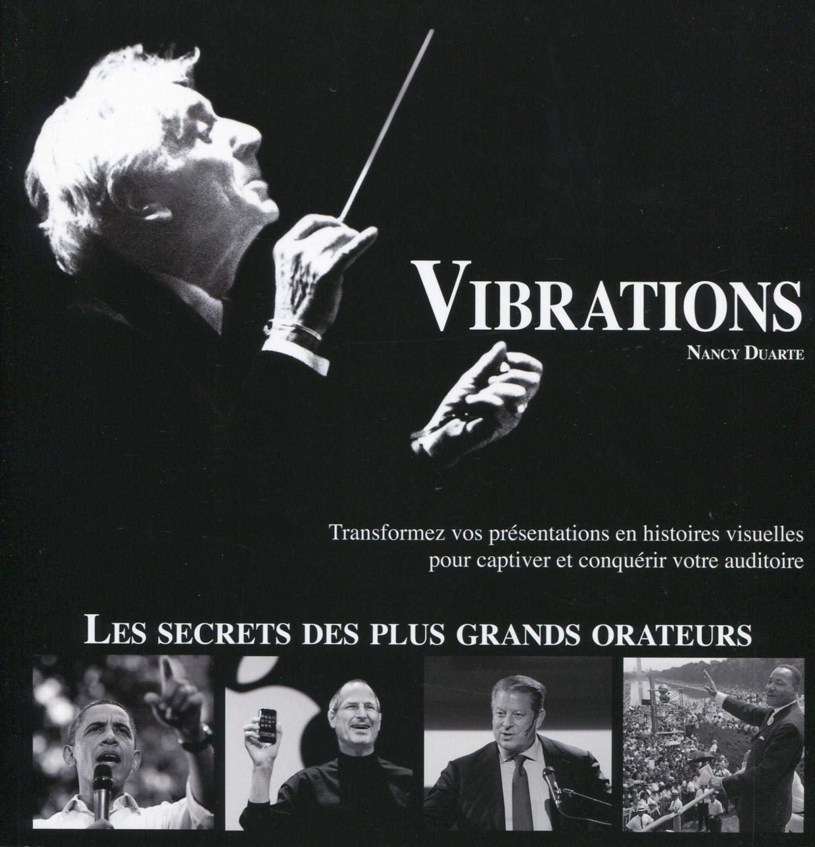Vibrations: Transformez vos presentations en histoires visuelles pour captiver et conquérir votre auditoire : Les secrets des plus grands orateurs book