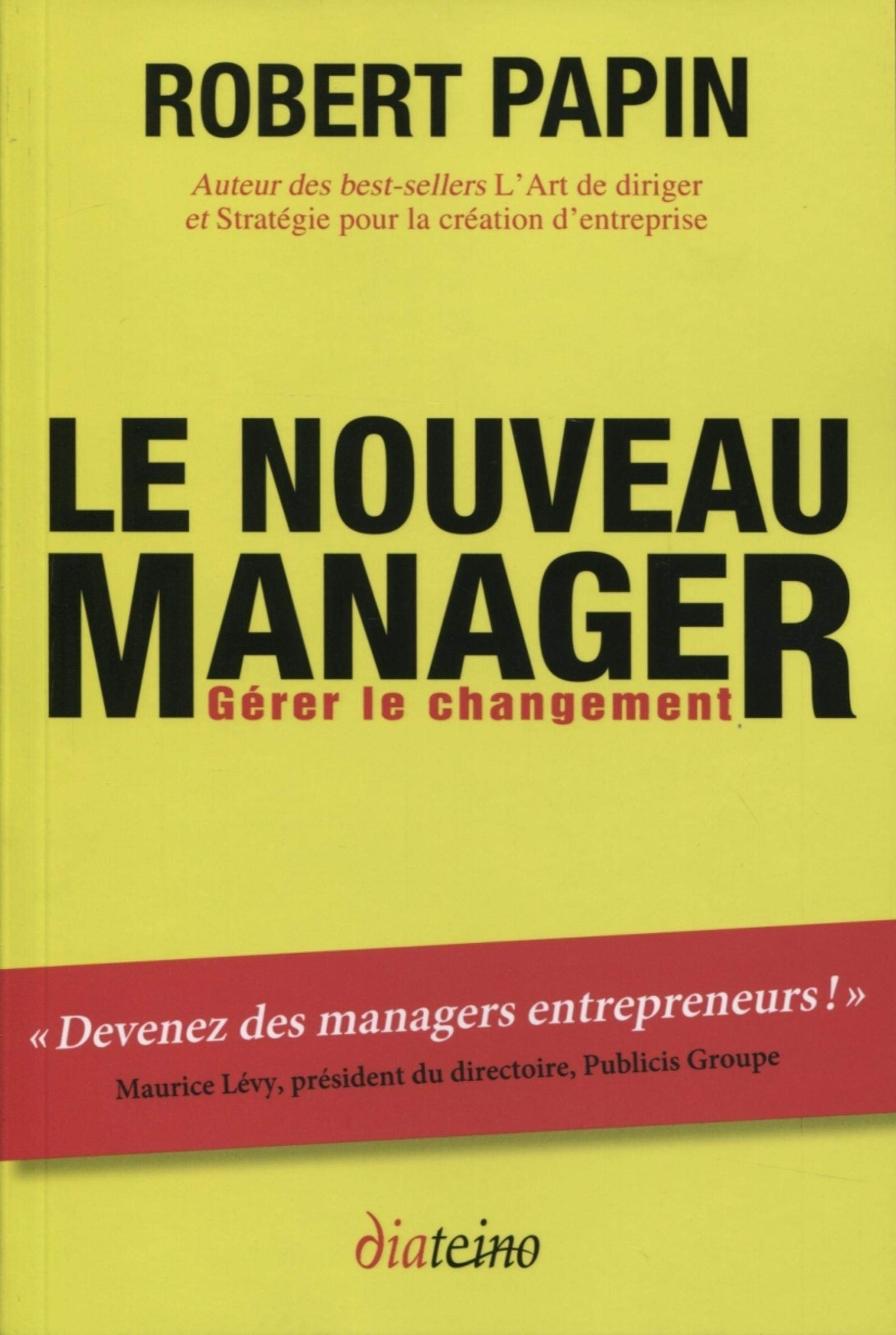 Le nouveau manager: Gérer le changement Books
