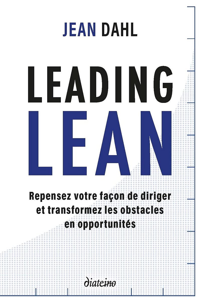 Leading Lean - Repensez votre façon de diriger et tranformez les obstacles en opportunités book