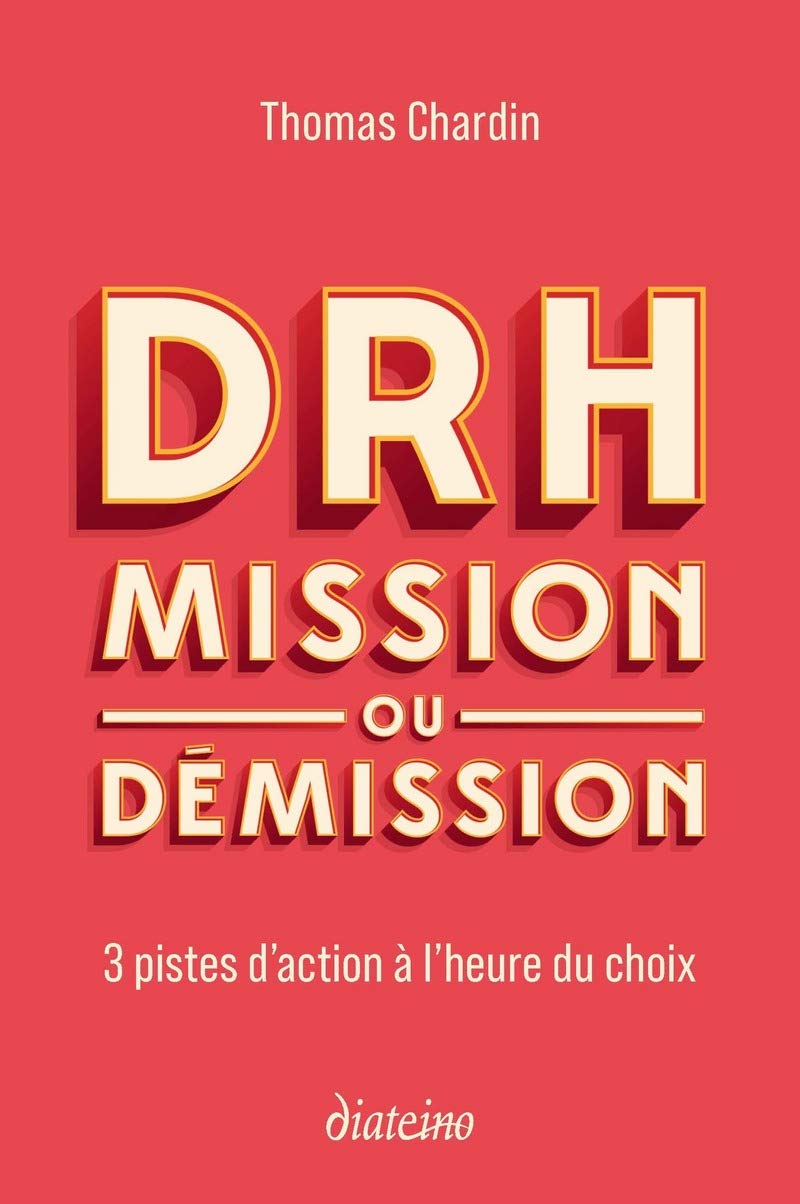 DRH : mission ou démission - 3 pistes d'action à l'heure du choix book