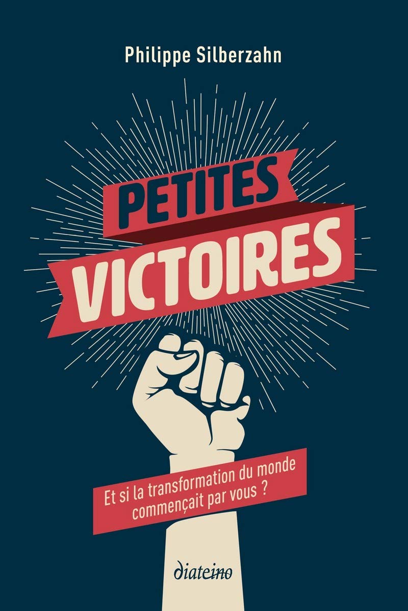 Petites victoires - Et si la transformation du monde commençait par vous ? Business, Finance & Career