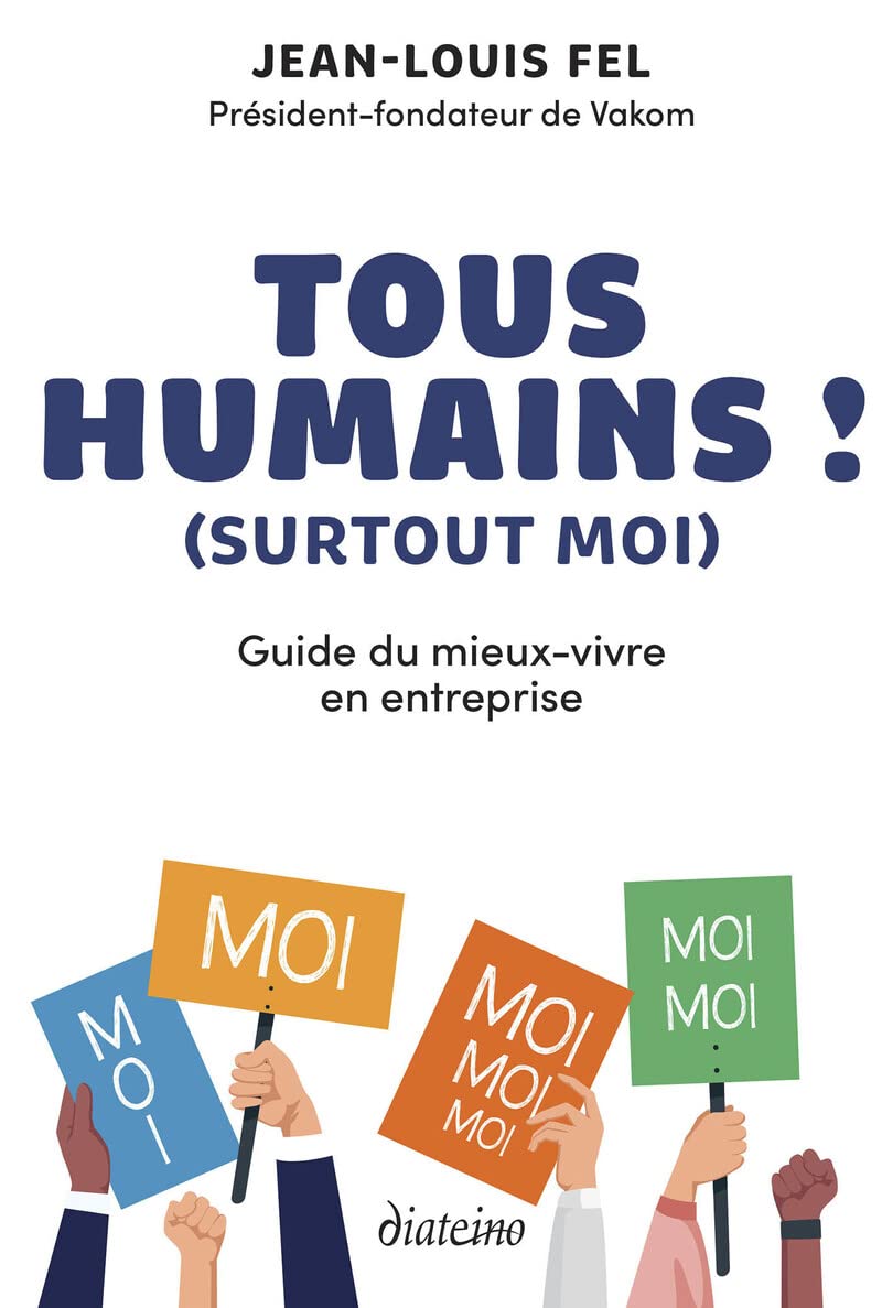 Tous humains ! (surtout moi) - Guide du mieux-vivre en entreprise Business, Finance & Career