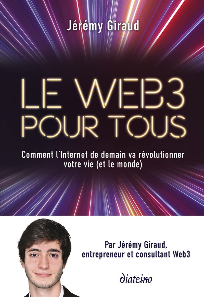 Le Web3 pour tous - Comment l'Internet de demain va révolutionner votre vie (et le monde) book