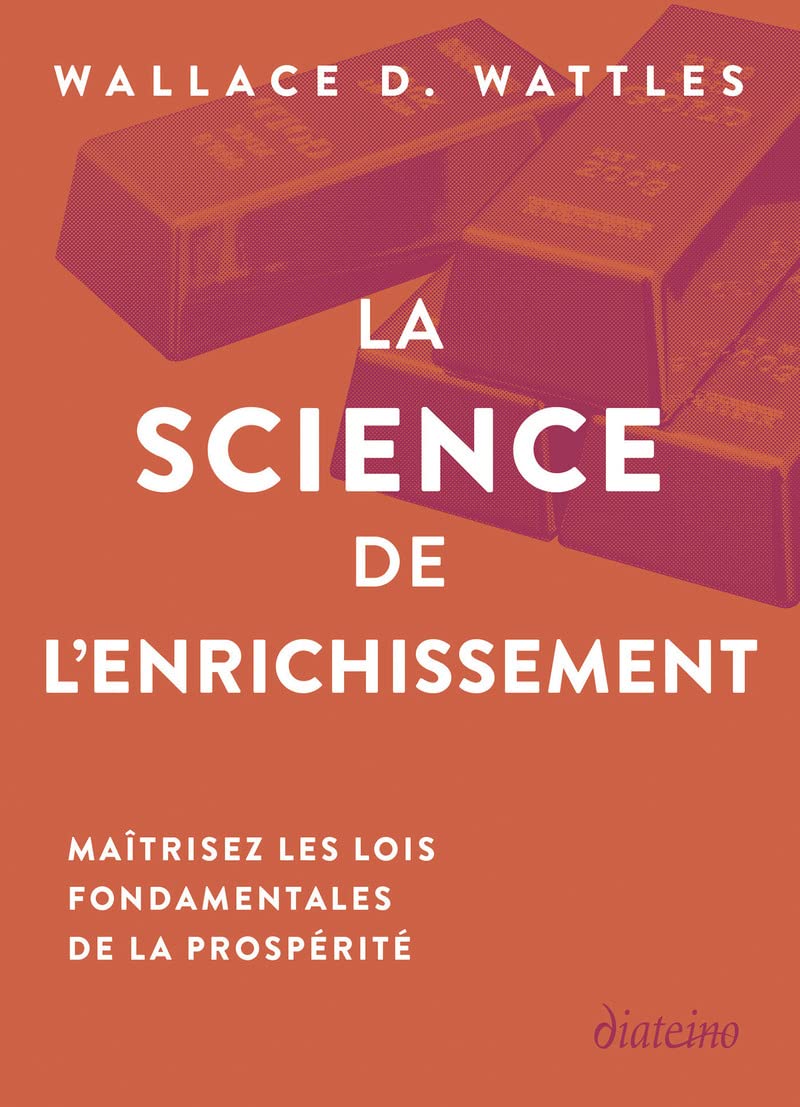 La Science de l'enrichissement - Maîtrisez les lois fondamentales de la prospérité Business, Finance & Career