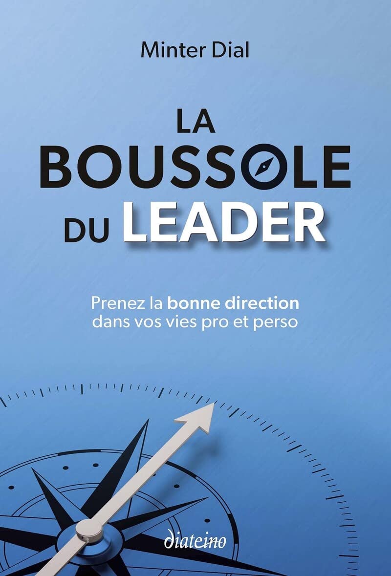 La Boussole du leader - Prenez la bonne direction dans vos vies pro et perso book