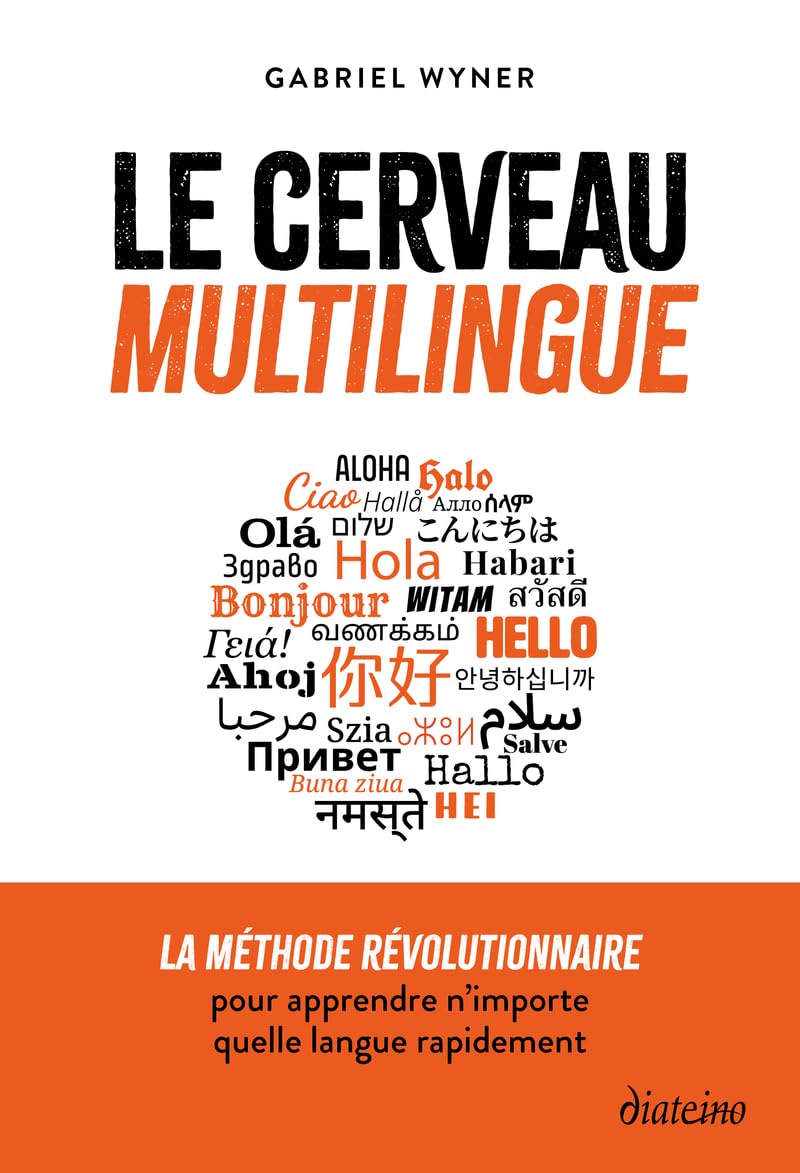 Le cerveau multilingue - La méthode révolutionnaire pour apprendre n'importe quelle langue rapidement book