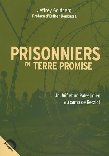 Prisonniers en terre promise: Un Juif et un Palestinien au camp de Ketziot Books