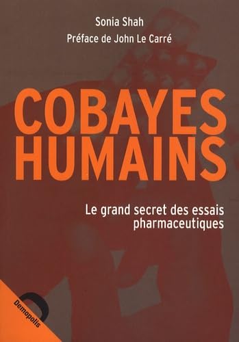 Cobayes humains: Le grand secret des essais pharmaceutiques Books