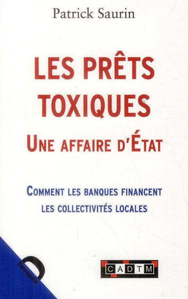 Les prêts toxiques, une affaire d'Etat: Comment les banques financent les collectivités locales book