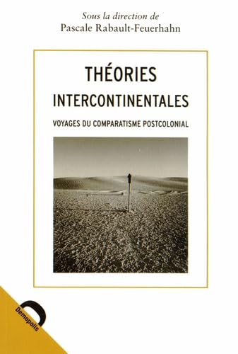 Théories intercontinentales: Voyages du comparatisme postcolonial book