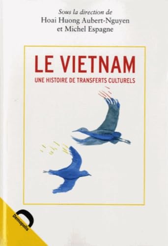Le Vietnam: Une histoire de transferts culturels Books