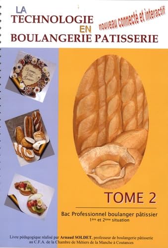 La Technologie en Boulangerie-Pâtisserie - Bac Pro (tome 2) Non-fiction