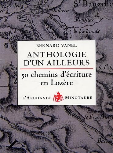 Anthologie d'un ailleurs : Cinquante chemins d'écriture en Lozère Books