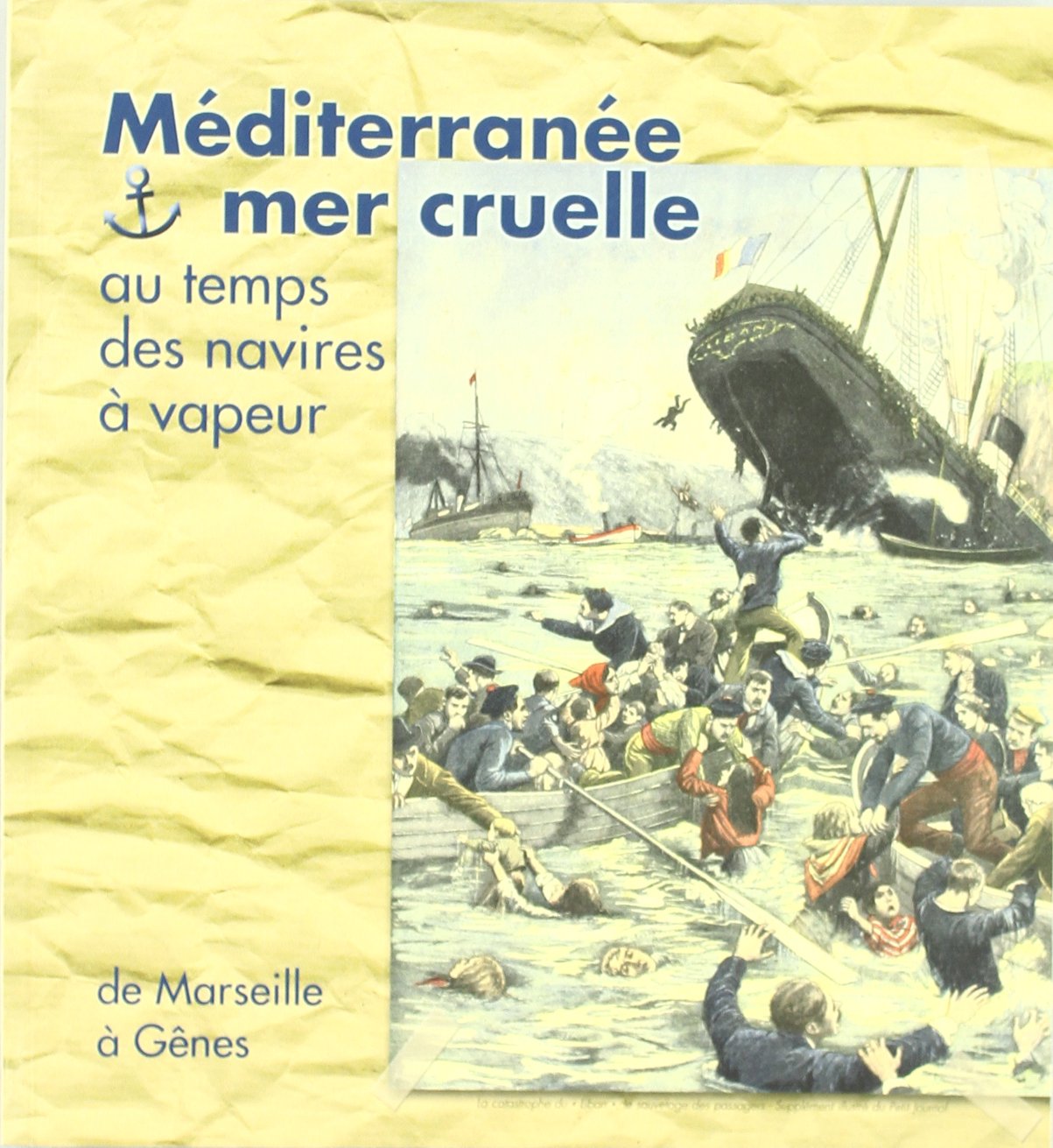Méditerranée, mer cruelle: Au temps des navires à vapeur Leisure & Fun