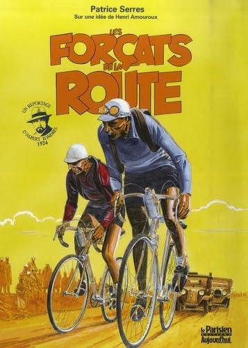 Les Forçats de la Route: Un reportage d'Albert Londres 1924 book