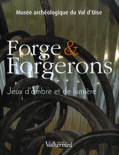 Forges et Forgerons: Jeux d'ombres et de lumière Books