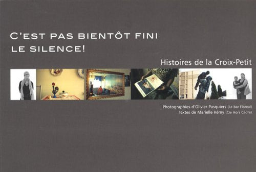 C'est pas bientôt fini le silence !: Histoires de la Croix-Petit book