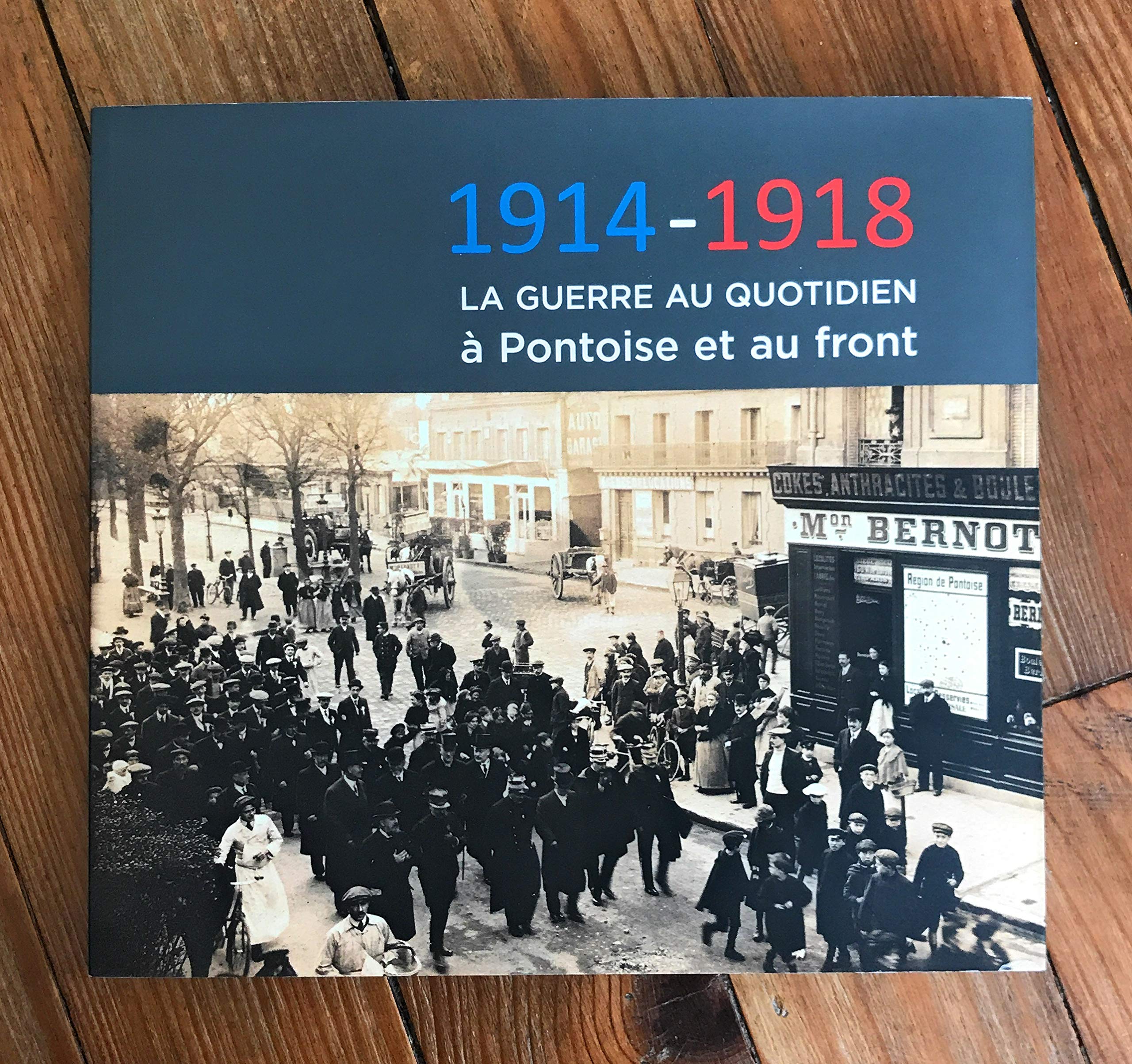 La Guerre Au Quotidien À Pontoise Et Au Front 1914-1918 Books
