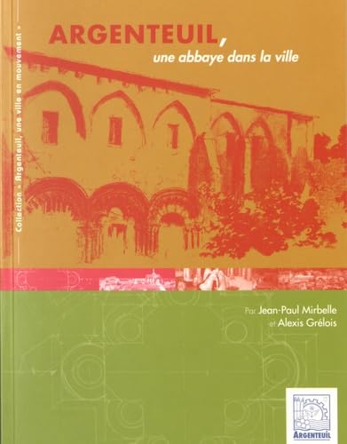 Argenteuil, une abbaye dans la ville book
