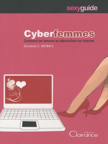 Cyberfemmes: Comment les femmes se débrouillent sur Internet book