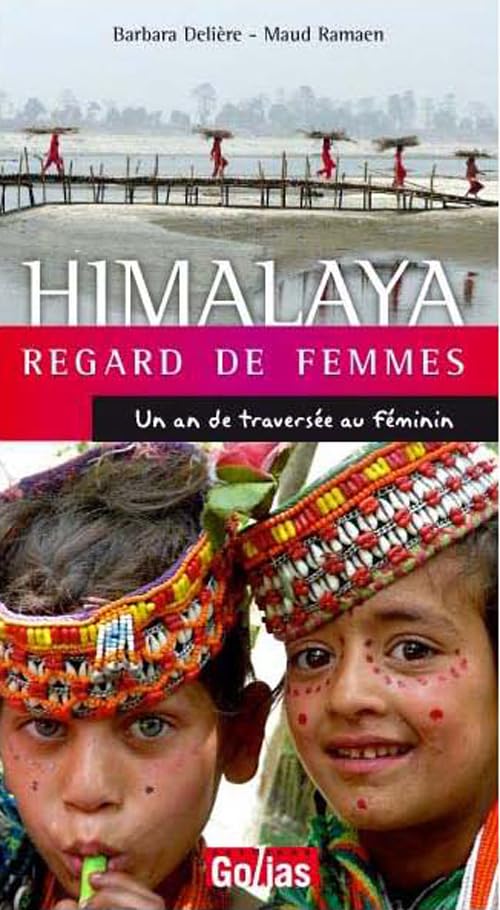 Traversée de l'Himalaya : portraits de femmes rebelles Books