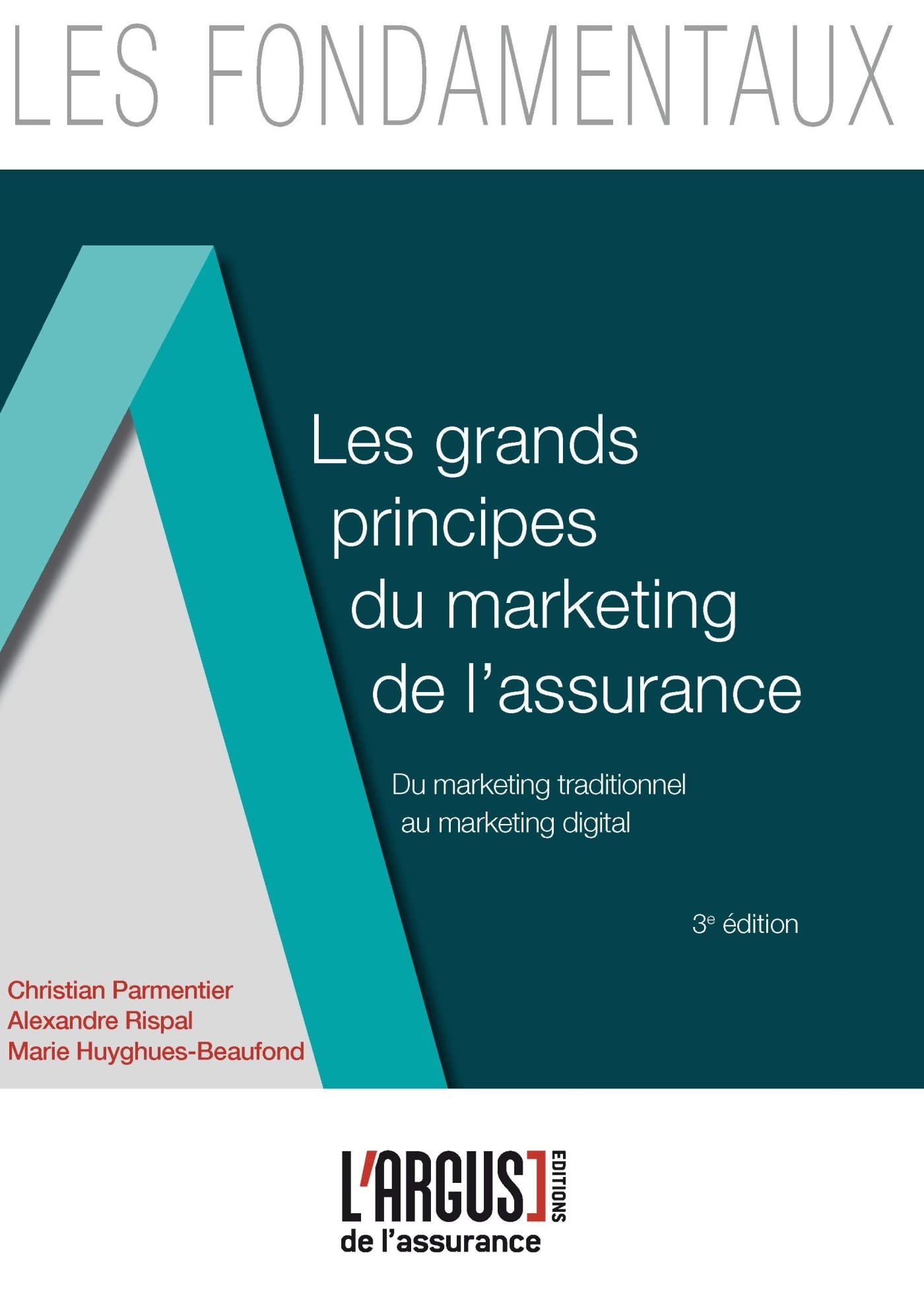 Les grands principes du marketing de l'assurance: Du marketing traditionnel au marketing digital Law