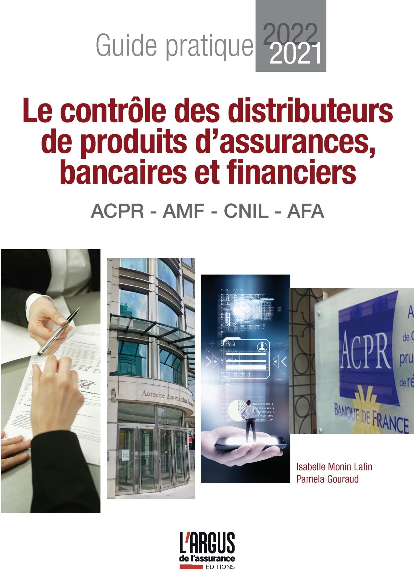 Le contrôle des distributeurs de produits d'assurances, bancaires et financiers: Guide pratique ACPR - AMF - CNIL - AFA Law