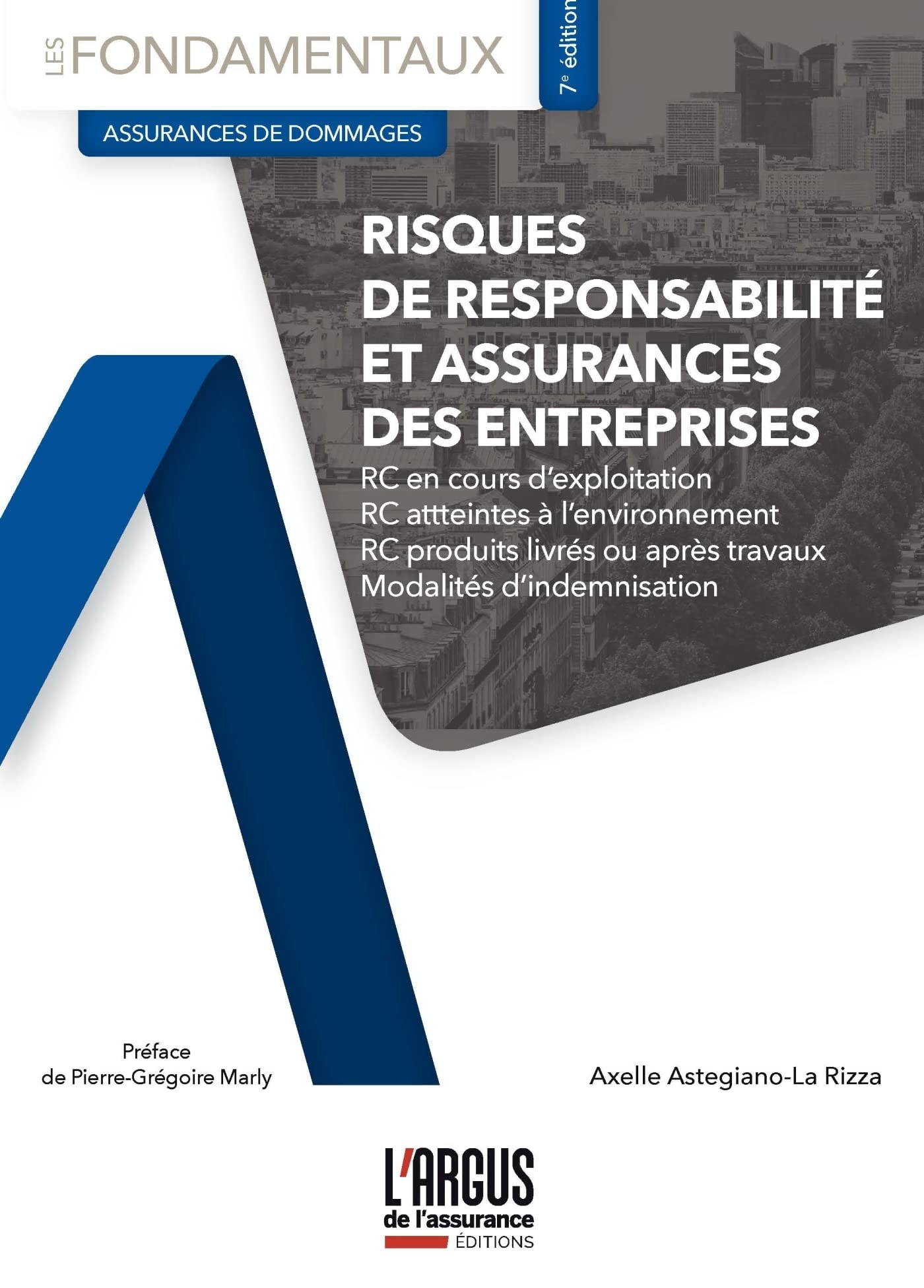 Risques de responsabilité et assurances des entreprises: RC en cours d'exploitation, RC après livraison, modalités d'indeminisation Law