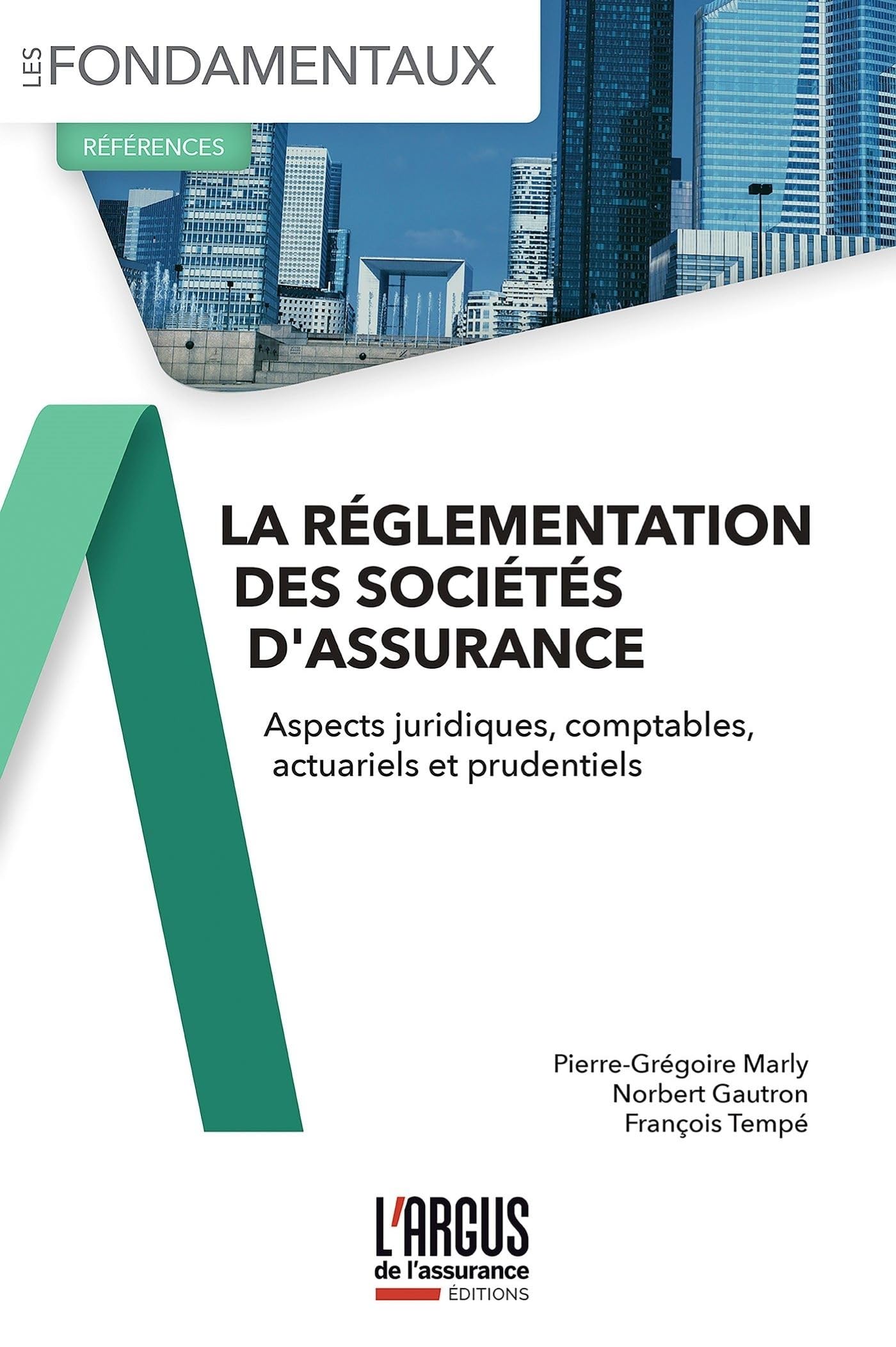 La réglementation des sociétés d'assurance: Constitution et fonctionnement, normes comptables et prudentielles, gouvernance, contrôle Law
