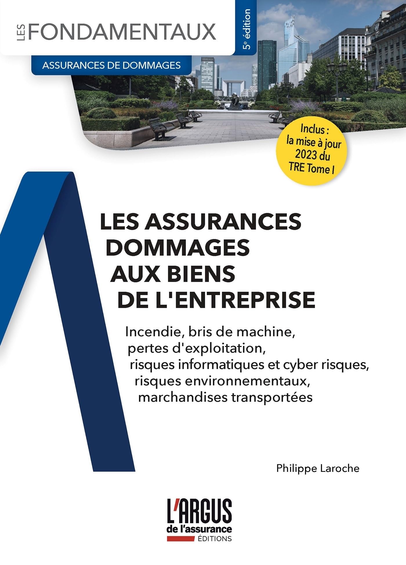 Les assurances dommages aux biens de l'entreprise: Incendie, bris de machine, pertes d'exploitation, risques informatiques et cyber risques, risques environnementaux, marchandises transportées Law