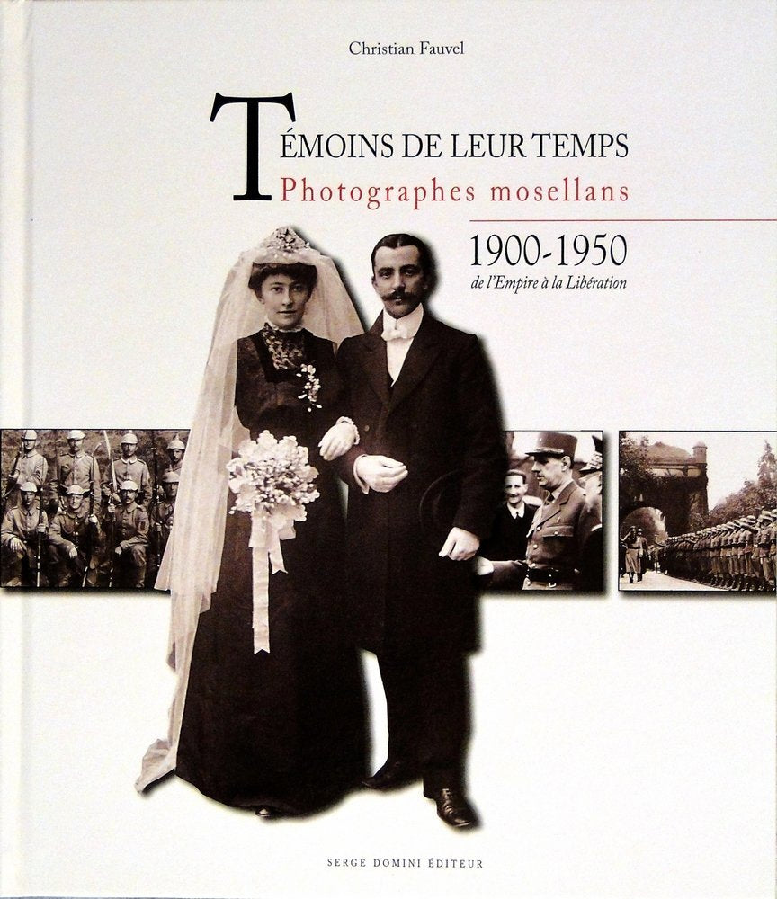 Témoins de leur temps photographes mosellans book