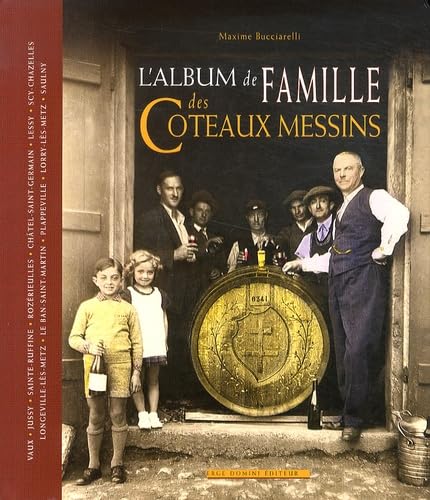 L'album de famille des coteaux messins book