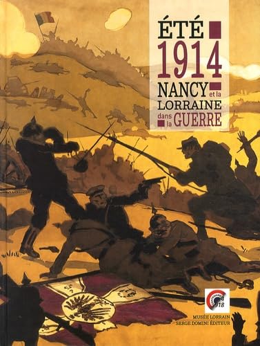 Eté 1914 Nancy et la Lorraine dans la guerre Contemporary literature
